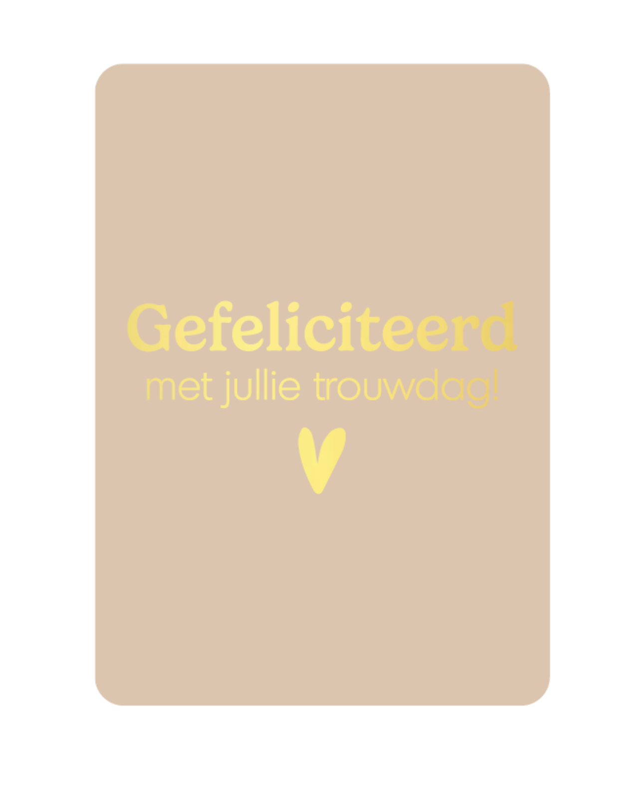 Gefeliciteerd met jullie trouwdag